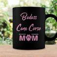 Badass Cane Corso Mom Funny Dog Lover Coffee Mug Gifts ideas