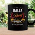 Balls Shirt Family Crest BallsShirt Balls Clothing Balls Tshirt Balls Tshirt Gifts For The Balls Coffee Mug Gifts ideas
