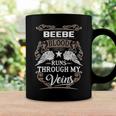 Beebe Name Gift Beebe Blood Runs Throuh My Veins Coffee Mug Gifts ideas