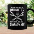 Before You Date My Daughter - Mechanic Dad Maintenance Man Coffee Mug Gifts ideas
