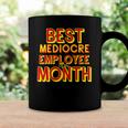 Best Mediocre Employee Of The Month Tee Coffee Mug Gifts ideas