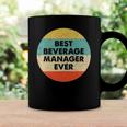 Beverage Manager Best Beverage Manager Ever Coffee Mug Gifts ideas