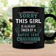 Chavarria Name Gift This Girl Is Already Taken By A Super Sexy Chavarria Coffee Mug Gifts ideas