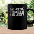 Dad Jokes You Mean Rad Jokes Funny Fathers Day Gift Coffee Mug Gifts ideas