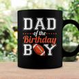 Dad Of The Birthday Boy Football Coffee Mug Gifts ideas
