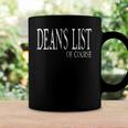 Deans List Of Course Funny College Student Recognition Coffee Mug Gifts ideas