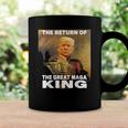 Donald Trump 2024 Ultra Maga The Return Of The Great Maga King Coffee Mug Gifts ideas