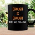 Enough Is Enough- End Gun Violence Coffee Mug Gifts ideas