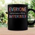 Everyone Communicate Differently Autism Awareness Coffee Mug Gifts ideas