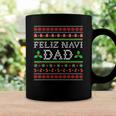 Feliz Navi Dad Ugly Christmas Daddy Claus Coffee Mug Gifts ideas