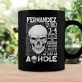 Fernandez Name Gift Fernandez Ive Only Met About 3 Or 4 People Coffee Mug Gifts ideas