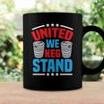 Funny Alcohol United We Keg Stand Patriotic 4Th Of July Coffee Mug Gifts ideas