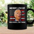 Funny Biden Confused Merry Happy 4Th Of You Know The Thing Coffee Mug Gifts ideas