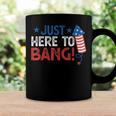 Funny Fourth Of July 4Th Of July Im Just Here To Bang Coffee Mug Gifts ideas