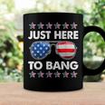 Funny Patriotic 4Th Of July Just Here To Bang Usa Sunglasses Coffee Mug Gifts ideas