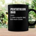 Funny Pentathlon Dad Like Dad But Much Cooler Definition Coffee Mug Gifts ideas
