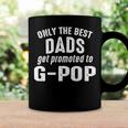 G Pop Grandpa Gift Only The Best Dads Get Promoted To G Pop Coffee Mug Gifts ideas