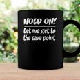 Geekcore Hold On Let Me Get To The Save Point Coffee Mug Gifts ideas