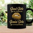 Gemini Girl Birthday Good Girls Go To Heaven Gemini Girls Go Everywhere Coffee Mug Gifts ideas