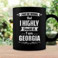 Georgia Name Gift I May Be Wrong But I Highly Doubt It Im Georgia Coffee Mug Gifts ideas