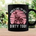 Girls Like To Get Dirty Too Funny Girl Motocross Gift Girl Motorcycle Lover Vintage V2 Coffee Mug Gifts ideas