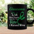 Glaucoma Dad Most People Never Meet Their Hero I Raised Mine Green Ribbon Glaucoma Glaucoma Awareness Coffee Mug Gifts ideas