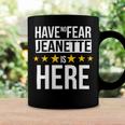 Have No Fear Jeanette Is Here Name Coffee Mug Gifts ideas