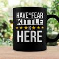 Have No Fear Kittle Is Here Name Coffee Mug Gifts ideas