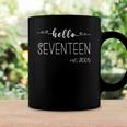 Hello 17Th Birthday For Girls Boy 17 Years Old Bday Seventeen Coffee Mug Gifts ideas