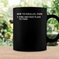How To Parallel Park Funny New Driver Parking Instructor Coffee Mug Gifts ideas