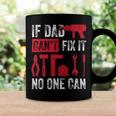 If Dad Cant Fix It No One Can Funny Mechanic & Engineer Coffee Mug Gifts ideas