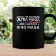 I’M An Ultra Maga And I Support King Maga Coffee Mug Gifts ideas I’M An Ultra Maga And I Support King Maga Coffee Mug Gifts ideas