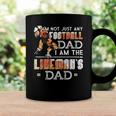 Im Not Just Any Football Dad I Am The Linemans Dad Team Fan Coffee Mug Gifts ideas
