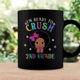 Im Ready To Crush Second Grade Back To School Melanin Kids Coffee Mug Gifts ideas