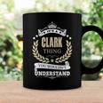 Its A Clark Thing You Wouldnt Understand Shirt Personalized Name GiftsShirt Shirts With Name Printed Clark Coffee Mug Gifts ideas