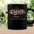 Its A CREWS Thing You Wouldnt Understand Shirt CREWS Last Name Gifts Shirt With Name Printed CREWS Coffee Mug Gifts ideas