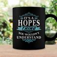 Its A Hopes Thing You Wouldnt UnderstandShirt Hopes Shirt For Hopes Coffee Mug Gifts ideas