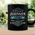 Its A Johnson Thing You Wouldnt UnderstandShirt Johnson Shirt For Johnson Coffee Mug Gifts ideas