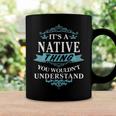 Its A Native Thing You Wouldnt UnderstandShirt Native Shirt For Native Coffee Mug Gifts ideas