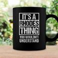 Its A Rhodes Thing You Wouldnt Understand Surname Name Coffee Mug Gifts ideas