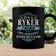 Its A Ryker Thing You Wouldnt UnderstandShirt Ryker Shirt For Ryker Coffee Mug Gifts ideas