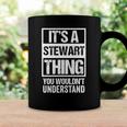 Its A Stewart Thing You Wouldnt Understand First Name Coffee Mug Gifts ideas