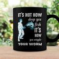 Its Not How Deep You Fish Its How You Wiggle Your Worm Coffee Mug Gifts ideas