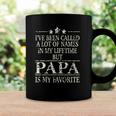 Ive Been Called A Lot Of Names In My Lifetime But Papa Is My Favorite Popular Gift Coffee Mug Gifts ideas