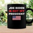 Joe Biden Is Not My President Not My President Coffee Mug Gifts ideas