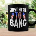 Just Here To Bang Funny 4Th Of July Fourth Of July Coffee Mug Gifts ideas