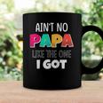 Kids Aint No Papa Like The One I Got Coffee Mug Gifts ideas