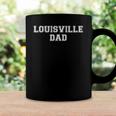 Louisville Dad Basketball Football Baseball Fan Pride Coffee Mug Gifts ideas