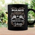 Manis Name Gift Manis Blood Runs Through My Veins Coffee Mug Gifts ideas