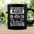 March 1974 Birthday Life Begins In March 1974 Coffee Mug Gifts ideas